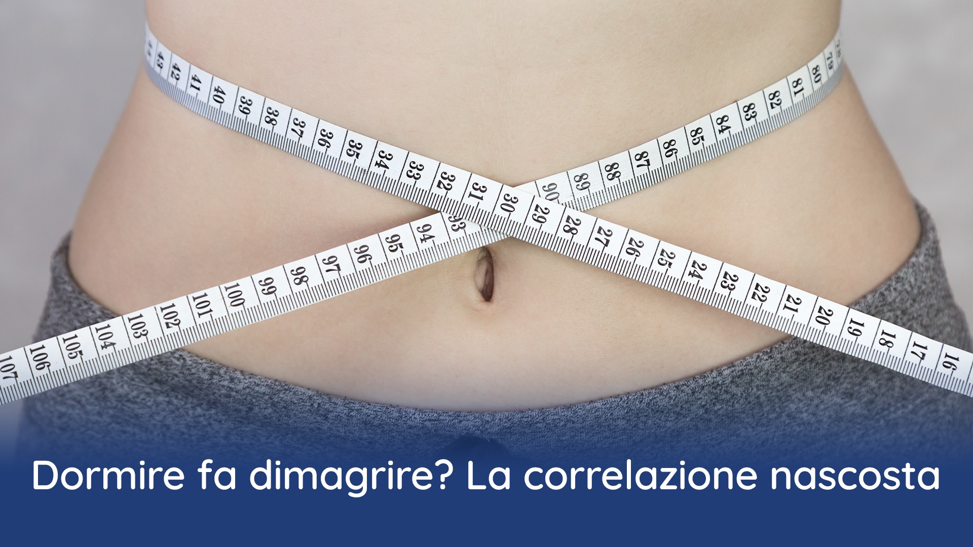 Dormire fa dimagrire? La correlazione nascosta