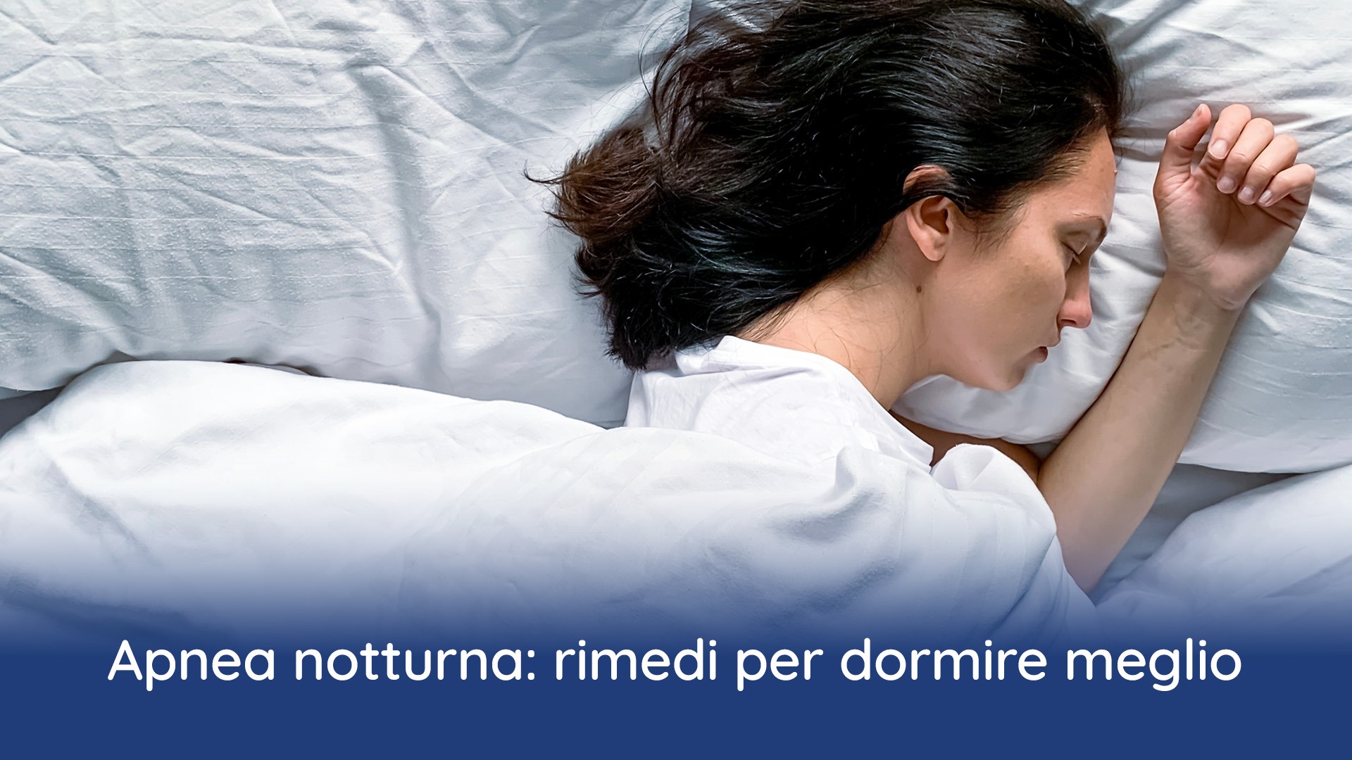 Apnea notturna: rimedi per dormire meglio