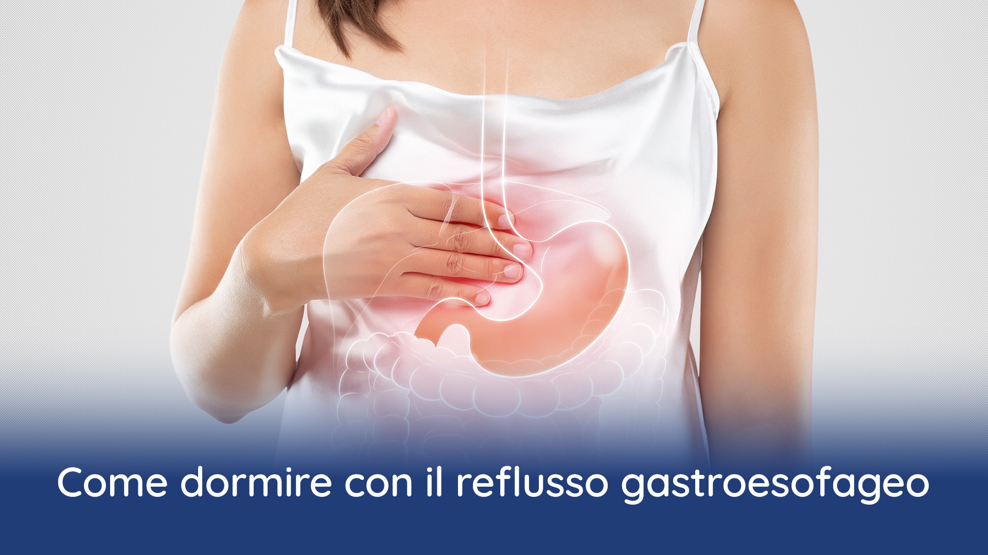 Come dormire con il reflusso gastroesofageo