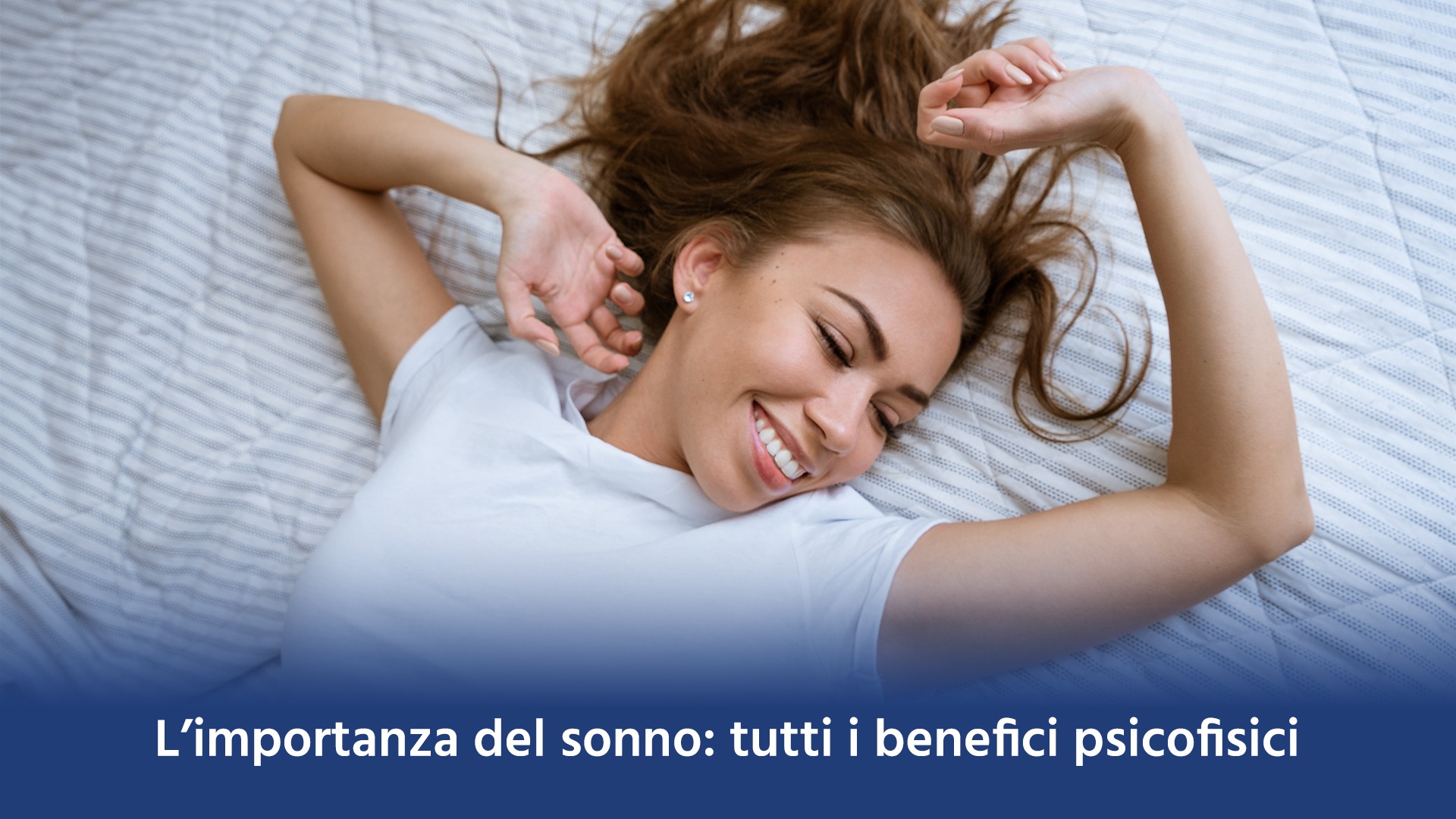 L’importanza del sonno: tutti i benefici psicofisici