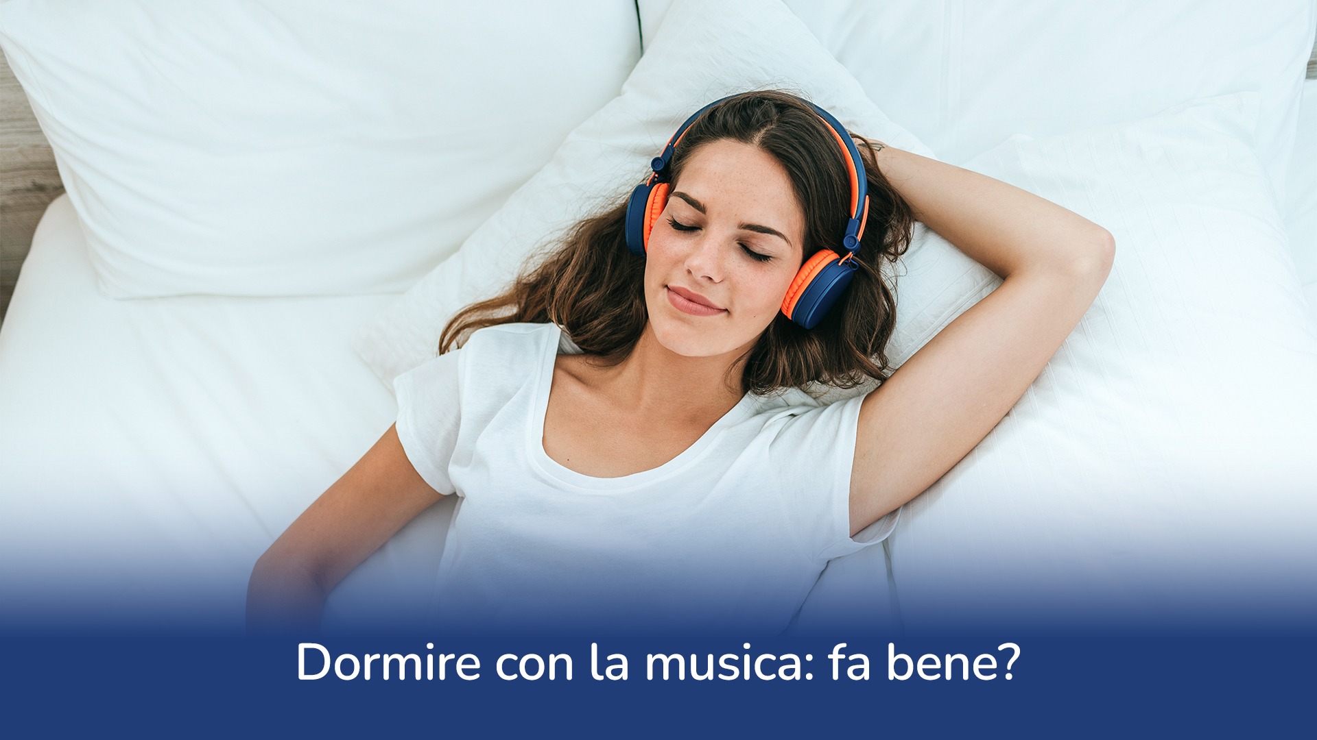Dormire con la musica: fa bene?