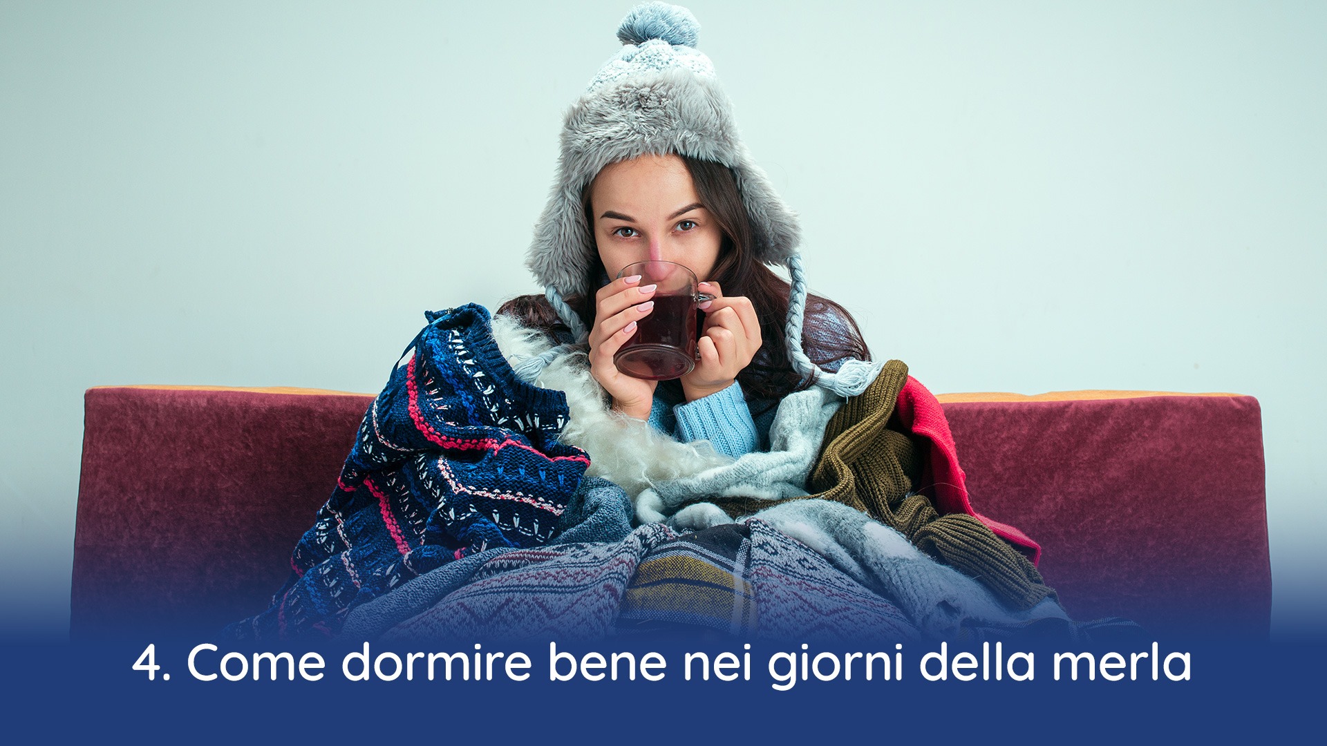 Come dormire bene nei giorni della merla 